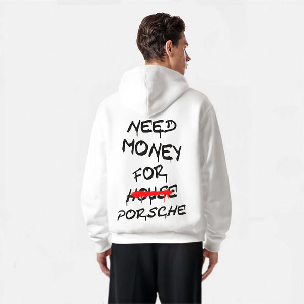 Sweat Need Money For Porsche Not For House Blanc de Dos