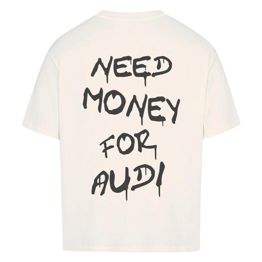 T-shirt NEED MONEY FOR AUDI