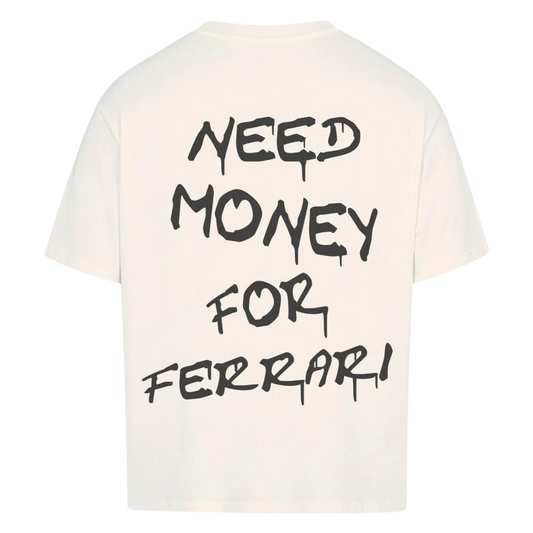 T-shirt NEED MONEY FOR FERRARI