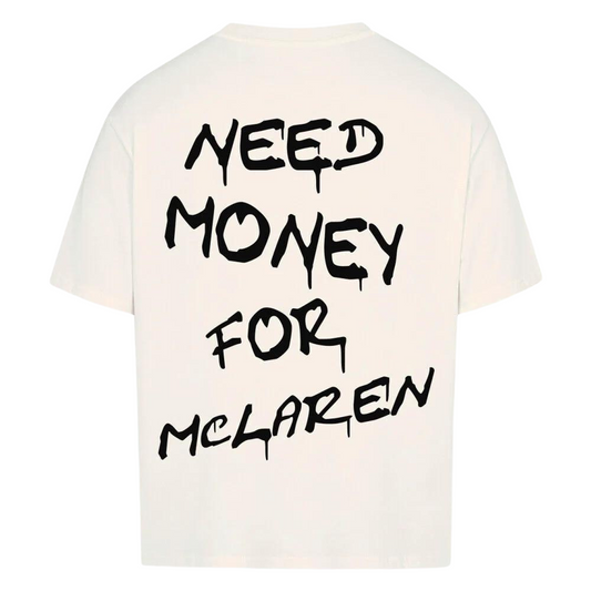 T-shirt NEED MONEY FOR MCLAREN