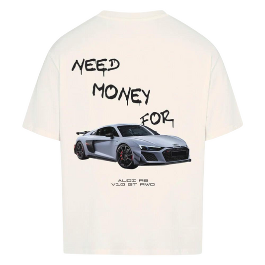 T-shirt NEED MONEY FOR R8