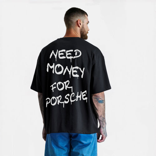 T-shirt Need Money For Porsche