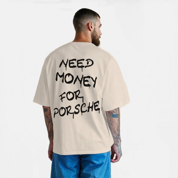 T-shirt Need Money For Porsche